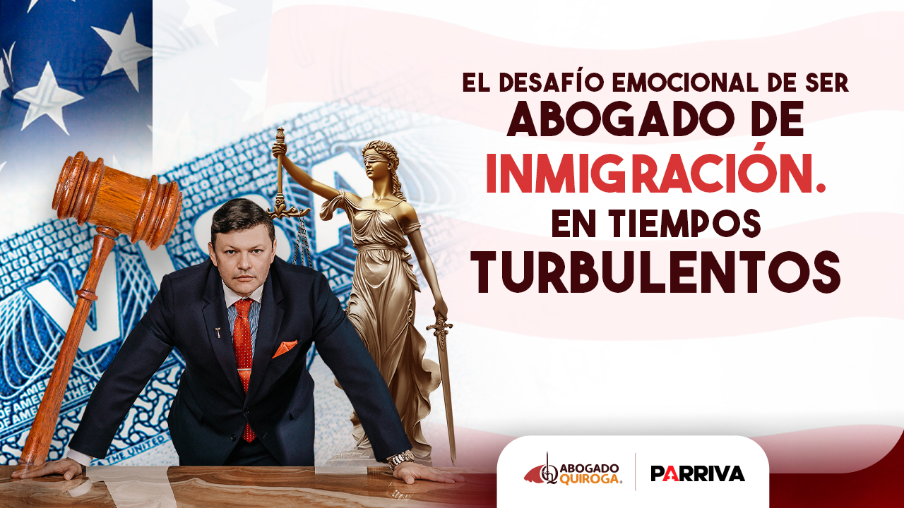 desafio emocional abogado de inmigracion